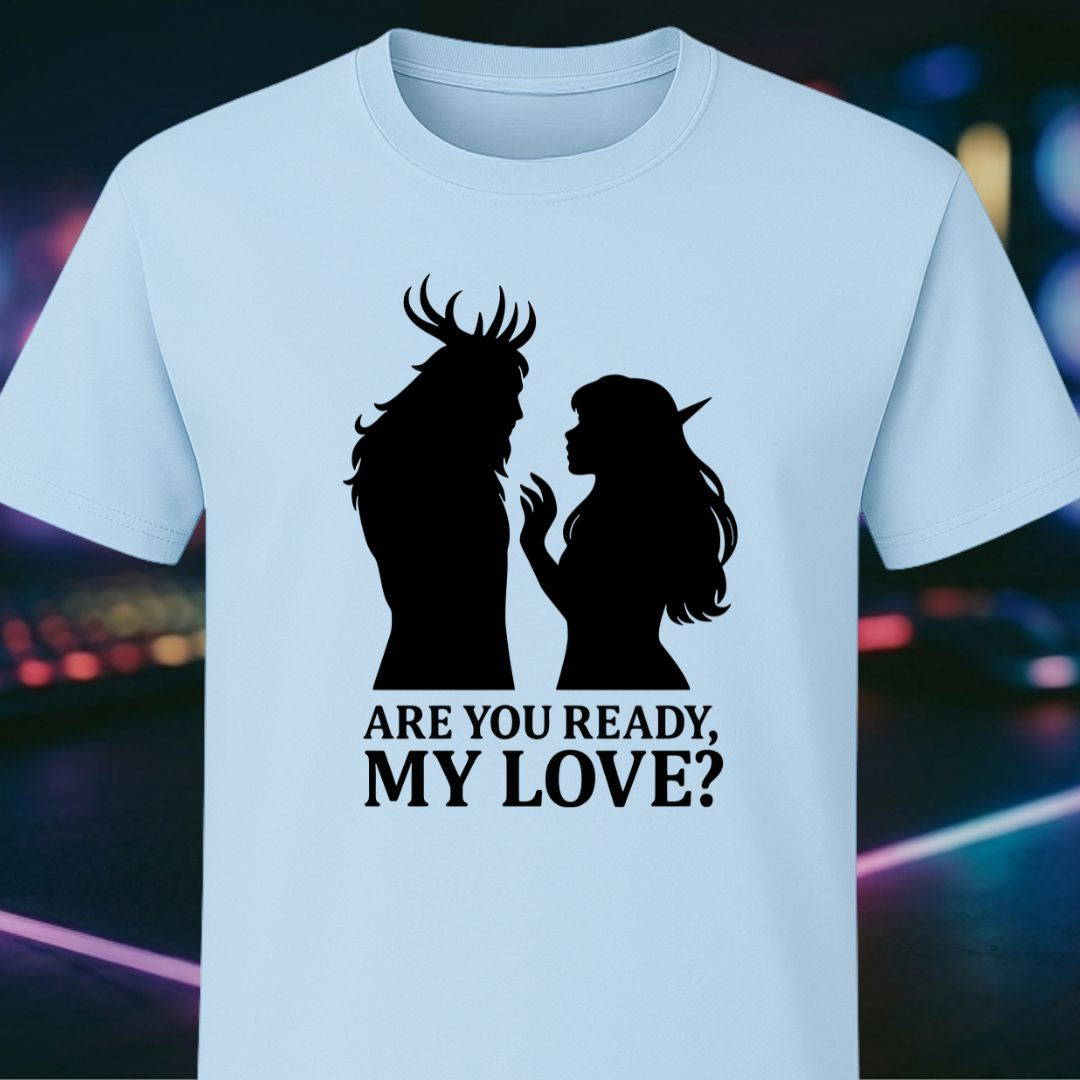 Are You Ready My Love?