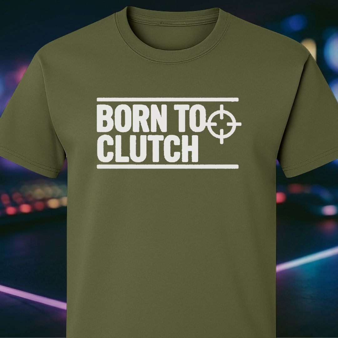 Born To Clutch