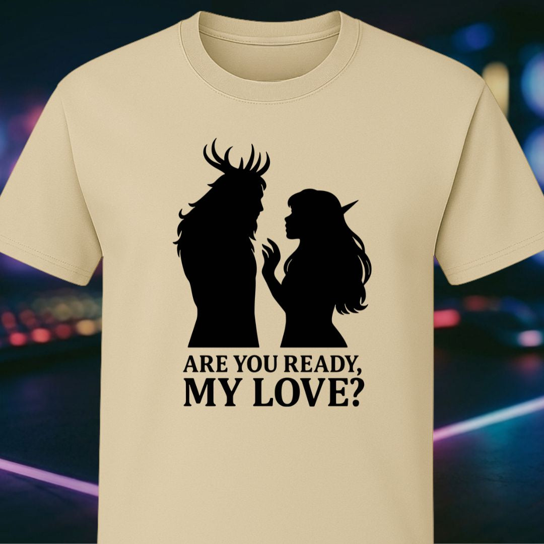 Are You Ready My Love?