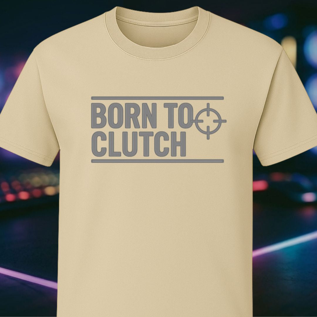 Born To Clutch