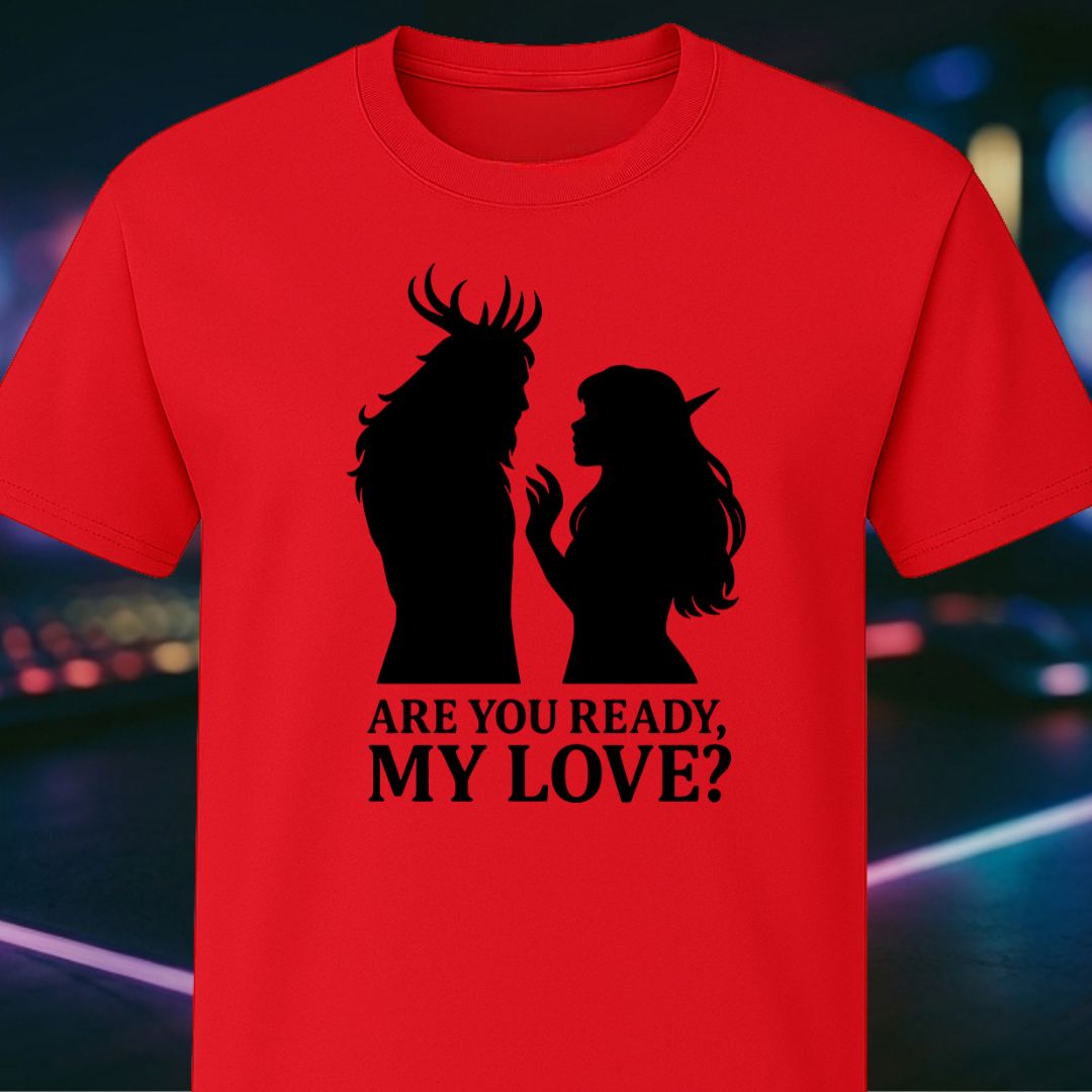 Are You Ready My Love?