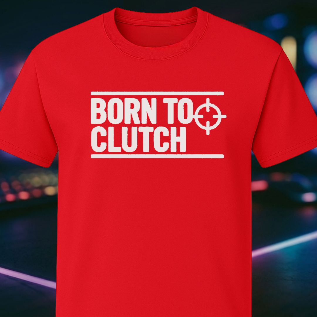 Born To Clutch