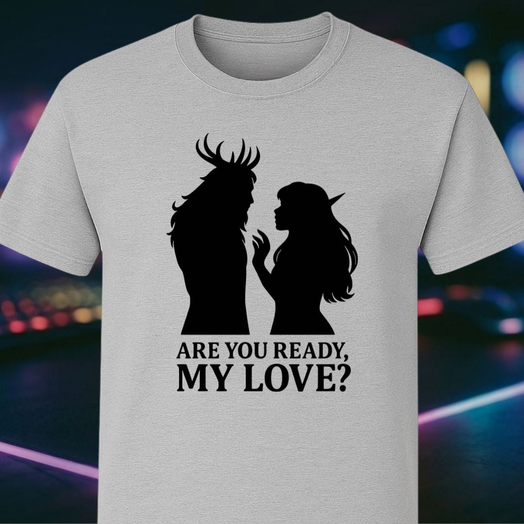 Are You Ready My Love?