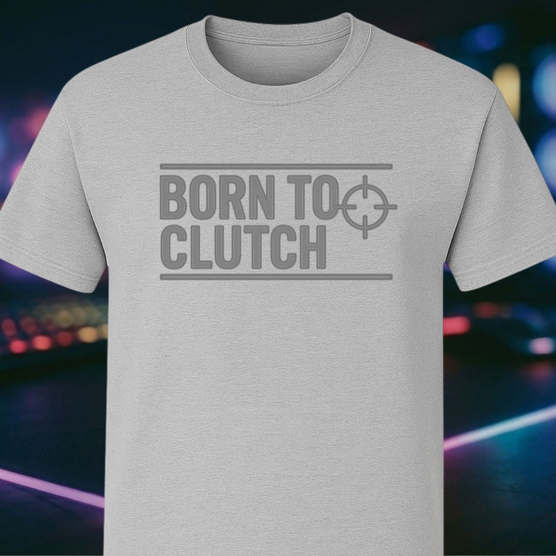 Born To Clutch